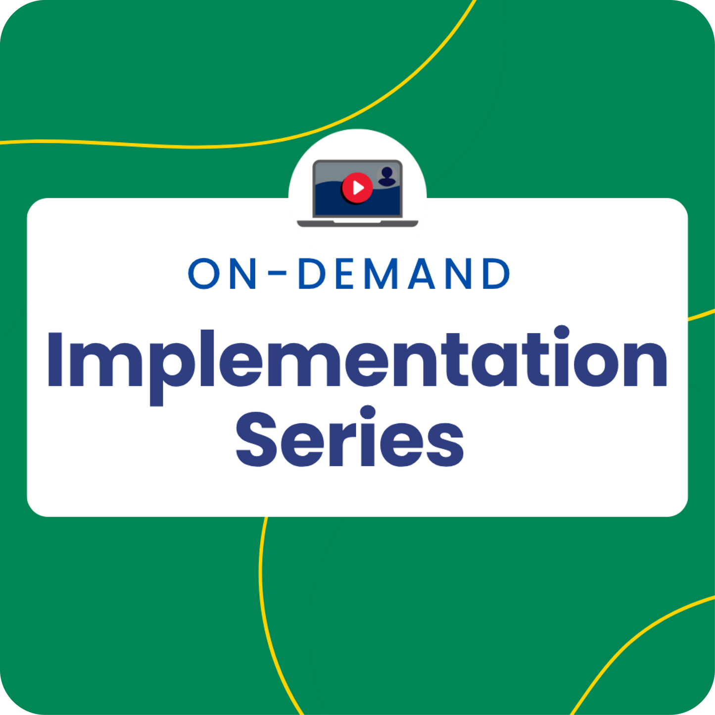 Implementation Series