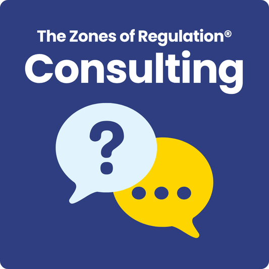 Zones of Regulation® Consulting (hourly)